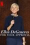 Nonton Film Ellen Degeneres: For Your Approval (2024) Terbaru Nonton Film Ellen Degeneres: For Your Approval (2024) Terbaru