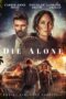 Nonton Film Die Alone (2024) Terbaru Nonton Film Die Alone (2024) Terbaru